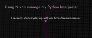 thumbnail for nix-python-interpreter-dev_250x105.png