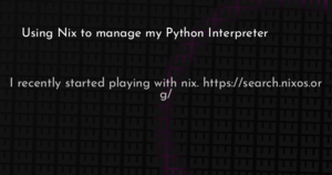 thumbnail for nix-python-interpreter-hashnode.png