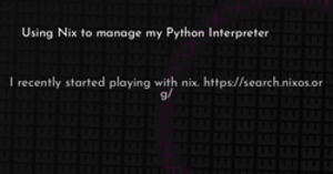 thumbnail for nix-python-interpreter-hashnode_250x131.png