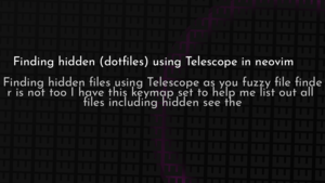 thumbnail for nvim-telescope-hidden-files.png