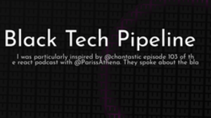 thumbnail for pariss-athena-on-black-tech-pipeline-og_250x140.png