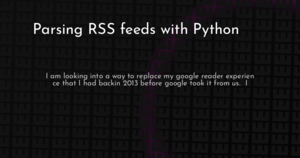 thumbnail for parsing-rss-python-hashnode.png