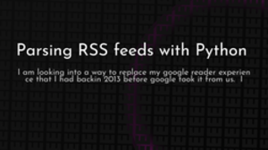 thumbnail for parsing-rss-python-og_250x140.png