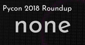 thumbnail for pycon-2018-roundup-hashnode.png