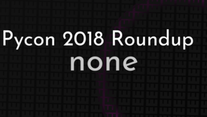 thumbnail for pycon-2018-roundup-og.png