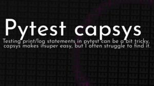 thumbnail for pytest-capsys.png
