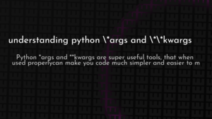 thumbnail for python-args-kwargs-og.png