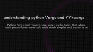 thumbnail for python-args-kwargs-og_250x140.png