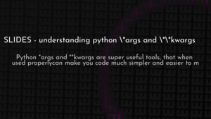 thumbnail for python-args-kwargs-slides-og.png
