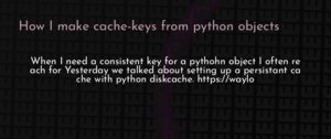 thumbnail for python-cache-key-dev.png
