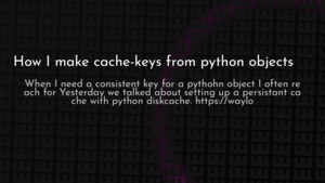 thumbnail for python-cache-key.png