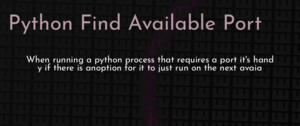 thumbnail for python-find-available-port-dev.png