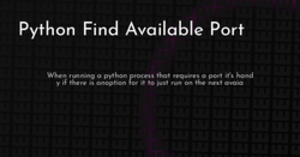 thumbnail for python-find-available-port-hashnode_250x131.png