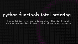 thumbnail for python-functools-total-ordering-og.png
