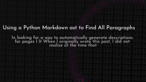 thumbnail for python-markdown-ast-paragraph.png