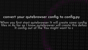thumbnail for qutebroswer-write-config-py.png