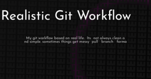 thumbnail for realistic-git-workflow-hashnode.png