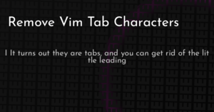 thumbnail for remove-vim-tab-characters-hashnode.png
