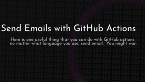 thumbnail for send-email-with-github-actions-og.png