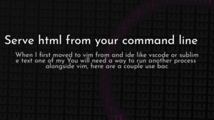 thumbnail for serve-html-command-line.png