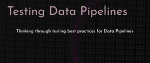 thumbnail for testing-data-pipelines-dev_250x105.png