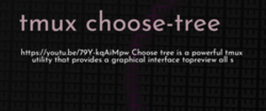 thumbnail for tmux-choose-tree-dev_250x105.png