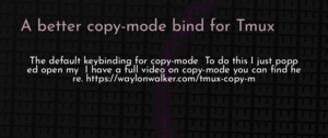 thumbnail for tmux-copy-mode-binding-dev.png