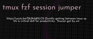 thumbnail for tmux-fzf-session-jump-dev.png