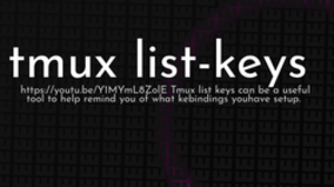 thumbnail for tmux-list-keys_250x140.png
