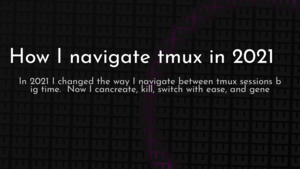 thumbnail for tmux-nav-2021.png