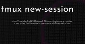 thumbnail for tmux-new-session-hashnode_250x131.png