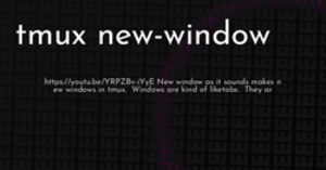 thumbnail for tmux-new-window-hashnode_250x131.png