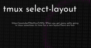 thumbnail for tmux-select-layout-hashnode_250x131.png