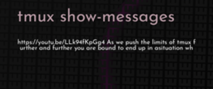 thumbnail for tmux-show-messages-dev_250x105.png