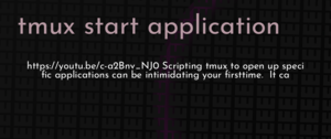 thumbnail for tmux-start-application-dev.png