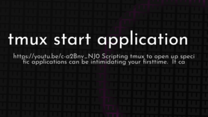 thumbnail for tmux-start-application-og.png