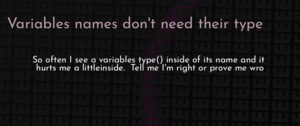 thumbnail for variable-names-don-t-need-their-type-dev.png