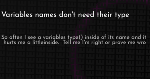 thumbnail for variable-names-don-t-need-their-type-hashnode.png