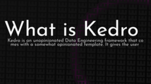 thumbnail for what-is-kedro-1_250x140.png