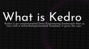 thumbnail for what-is-kedro_250x140.png