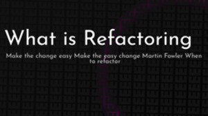 thumbnail for what-is-refactoring_250x140.png