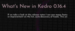 thumbnail for whats-new-in-kedro-0164-dev_250x105.png