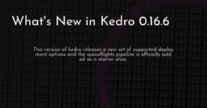 thumbnail for whats-new-in-kedro-0166-hashnode_250x131.png