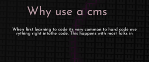 thumbnail for why-use-cms-dev.png