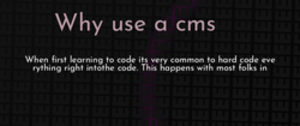 thumbnail for why-use-cms-dev_250x105.png