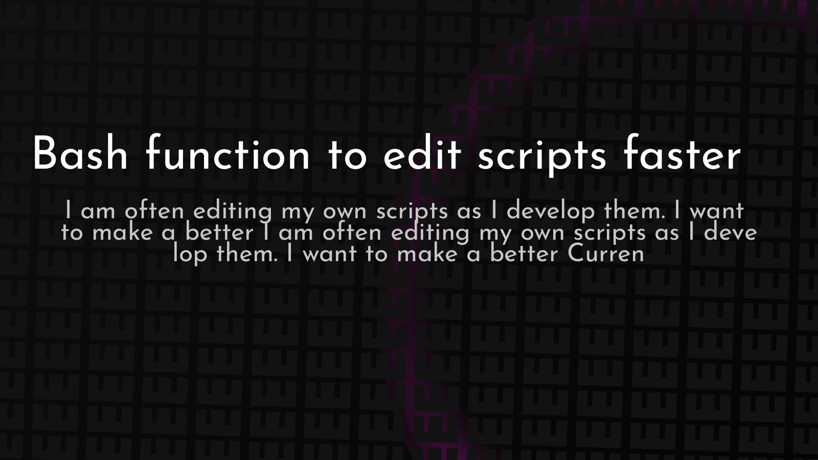 bash-function-to-edit-scripts-faster